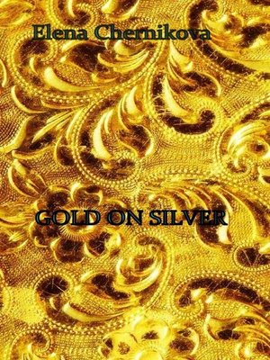 cover image of Gold on Silver
